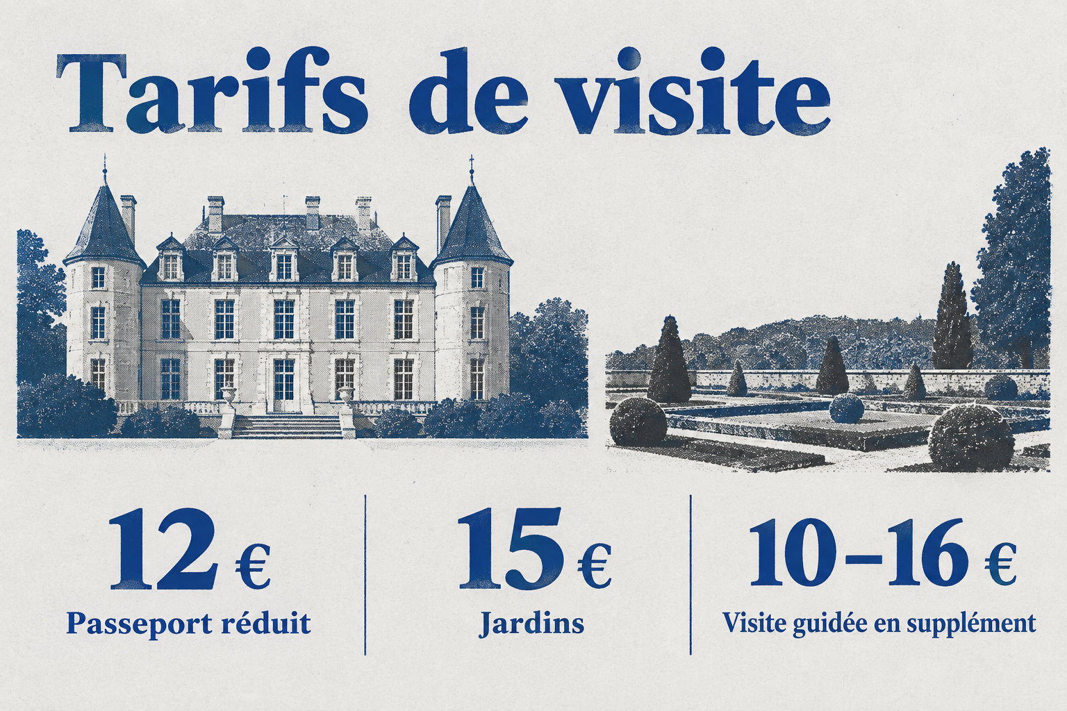 Le Passeport réduit coûte 12 €, les Jardins 15 €, et une visite guidée coûte généralement entre 10 et 16 € en supplément.